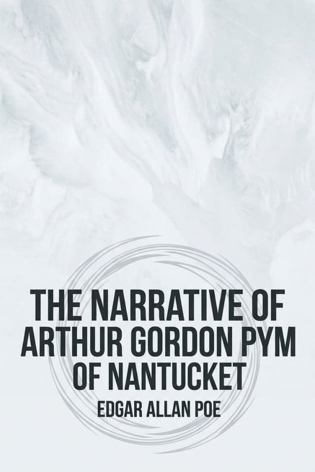 The Narrative of Arthur Gordon Pym of Nantucket by Edgar Allan Poe book cover